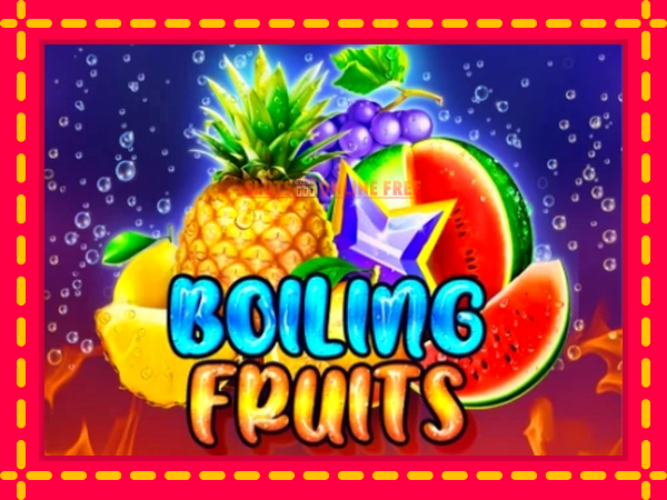 Spēļu automāts Boiling Fruits bezmaksas