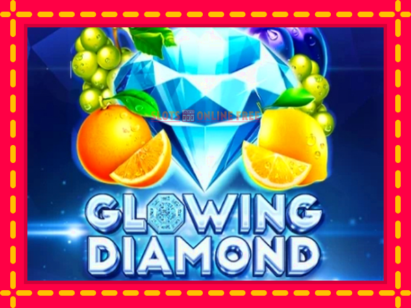 Spēļu automāts Glowing Diamond bezmaksas