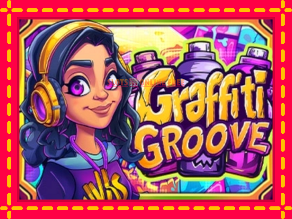 Spēļu automāts Graffiti Groove bezmaksas