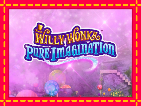 Spēļu automāts Willy Wonka Pure Imagination bezmaksas