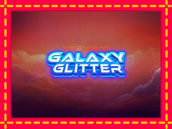 Spēļu automāts Galaxy Glitter bezmaksas