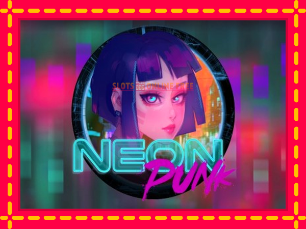 Spēļu automāts Neon Punk bezmaksas