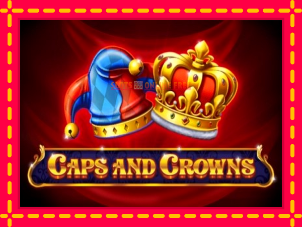 Spēļu automāts Caps and Crowns bezmaksas