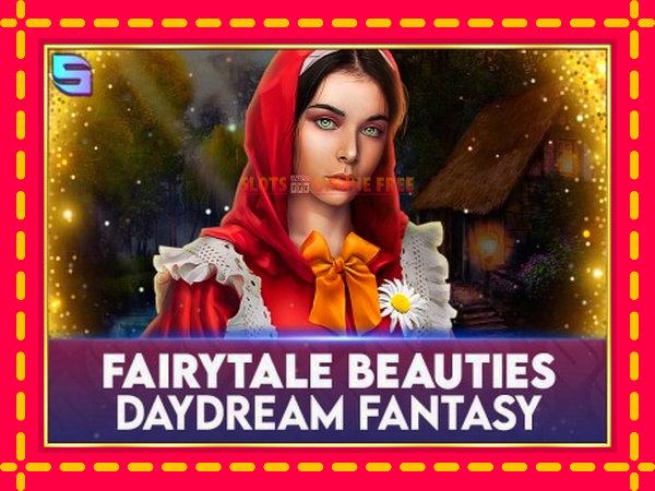 Spēļu automāts Fairytale Beauties - Daydream Fantasy bezmaksas