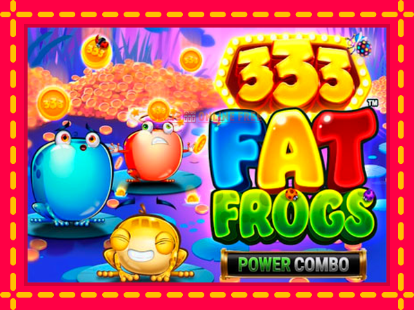 Spēļu automāts 333 Fat Frogs Power Combo bezmaksas