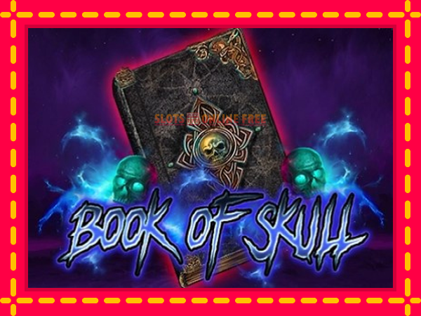 Spēļu automāts Book of Skull bezmaksas