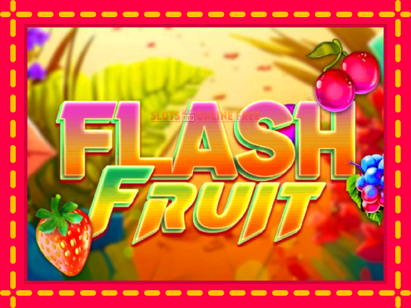 Spēļu automāts Flash Fruit bezmaksas