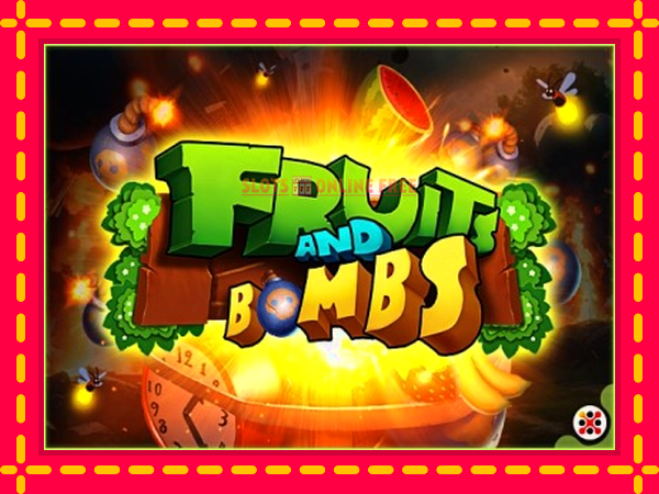 Spēļu automāts Fruits and Bombs bezmaksas