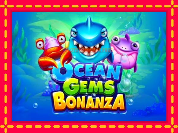 Spēļu automāts Ocean Gems Bonanza bezmaksas