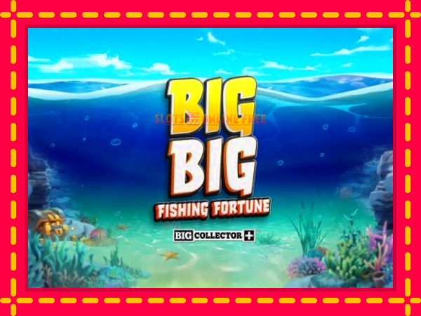 Spēļu automāts Big Big Fishing Fortune bezmaksas