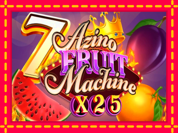 Spēļu automāts Azino Fruit Machine x25 bezmaksas