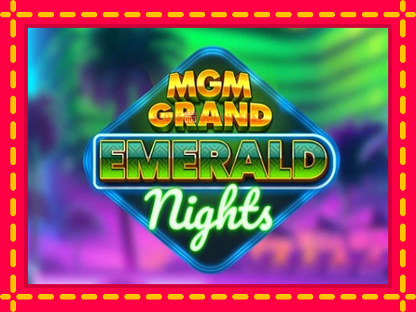 Spēļu automāts MGM Grand Emerald Nights bezmaksas