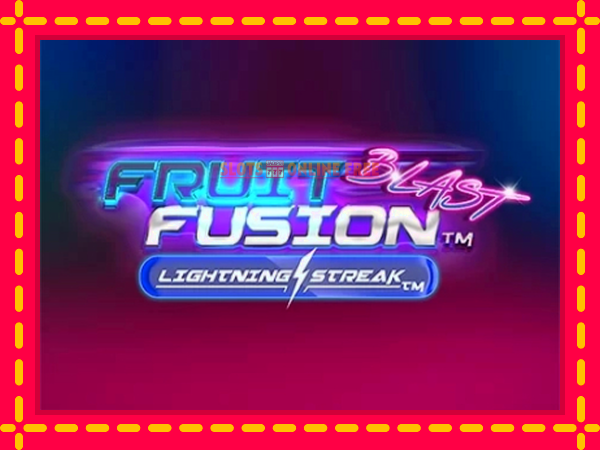 Spēļu automāts Fruit Fusion Blast Lightning Reels bezmaksas