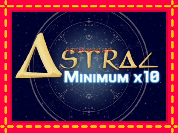 Spēļu automāts Astral Minimum x10 bezmaksas