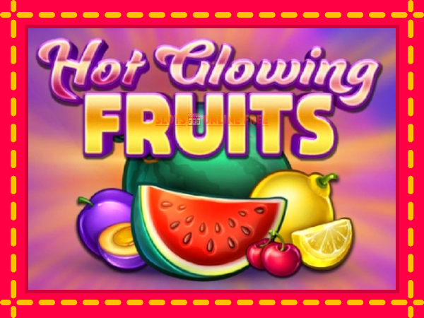 Spēļu automāts Hot Glowing Fruits bezmaksas