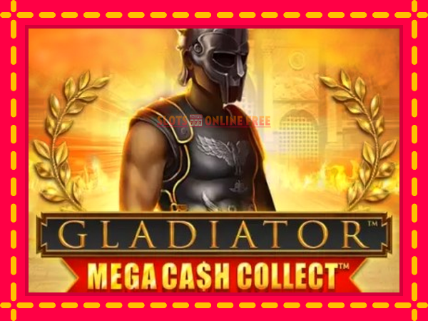 Spēļu automāts Gladiator: Mega Cash Collect bezmaksas