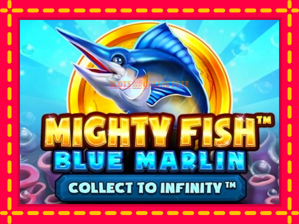 Spēļu automāts Mighty Fish: Blue Marlin bezmaksas