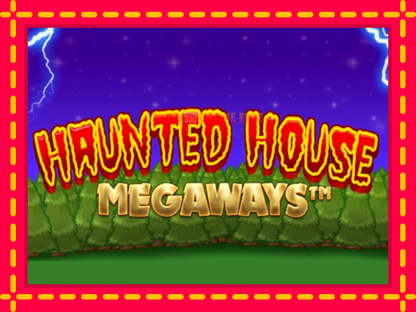 Spēļu automāts Haunted House Megaways bezmaksas