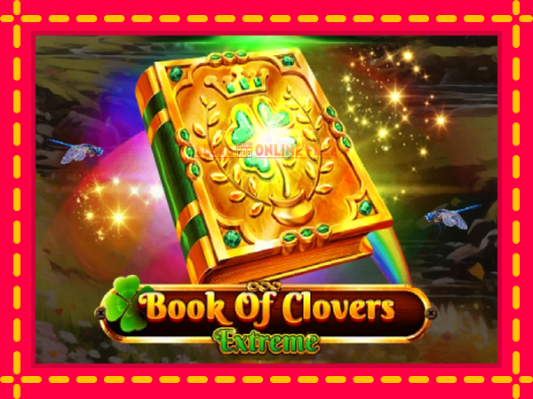 Spēļu automāts Book of Clovers - Extreme bezmaksas