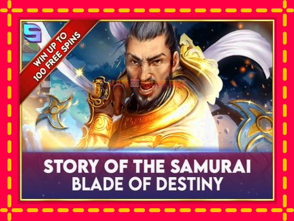 Spēļu automāts Story of the Samuari: Blade of Destiny bezmaksas