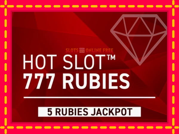 Spēļu automāts Hot Slot 777 Rubies Extremely Light bezmaksas