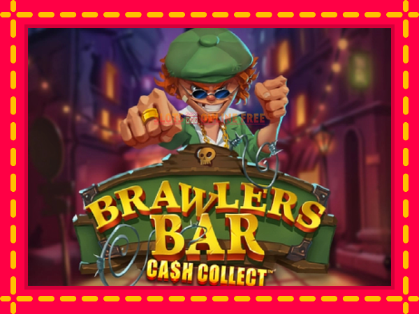 Spēļu automāts Brawlers Bar Cash Collect bezmaksas