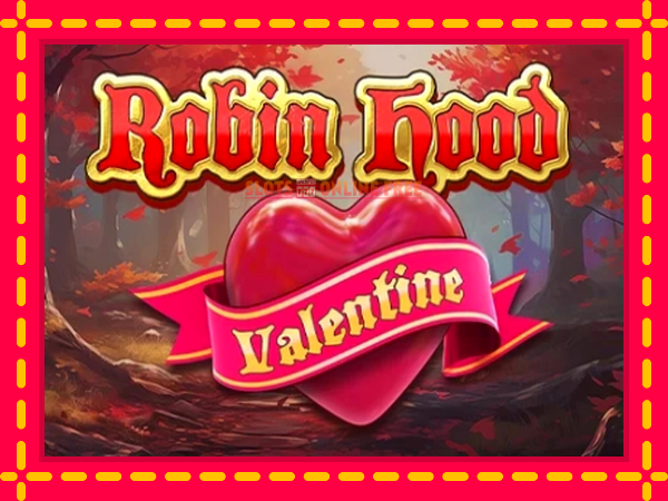 Spēļu automāts Robin Hood Valentine bezmaksas