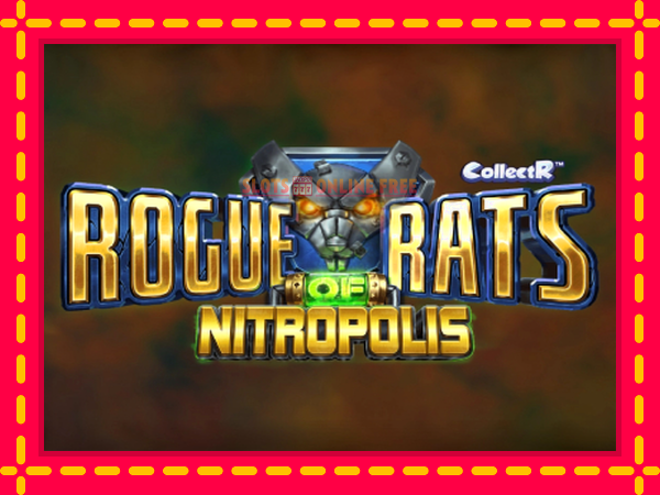 Spēļu automāts Rogue Rats of Nitropolis bezmaksas