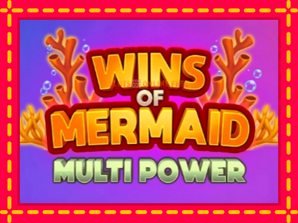 Spēļu automāts Wins of Mermaid Multi Power bezmaksas