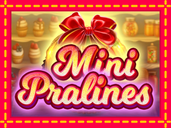 Spēļu automāts Mini Pralines bezmaksas