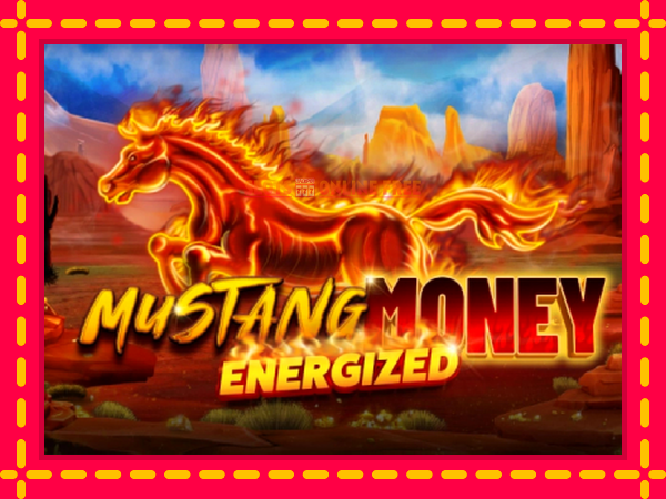 Spēļu automāts Mustang Money Energized bezmaksas