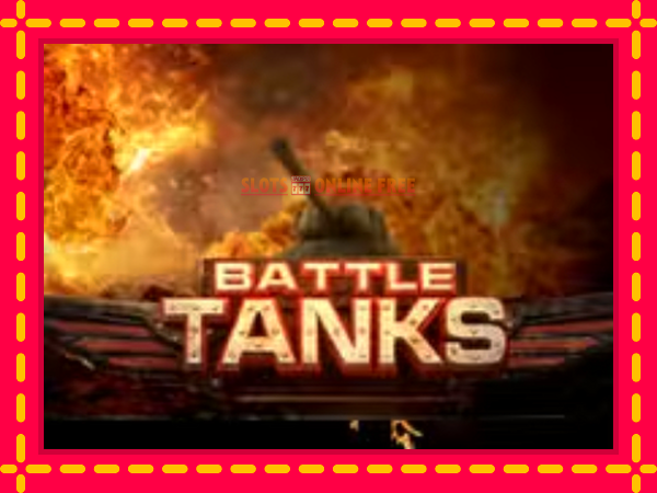 Spēļu automāts Battle Tanks bezmaksas