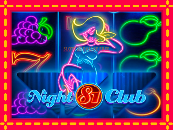 Spēļu automāts Night Club 81 bezmaksas