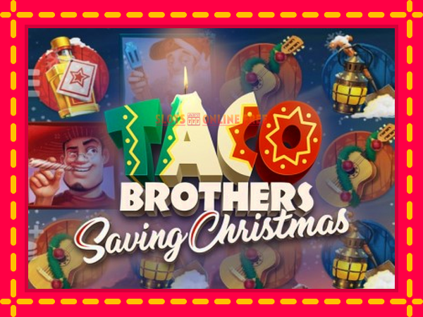 Spēļu automāts Taco Brothers Saving Christmas bezmaksas