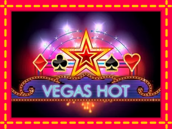 Spēļu automāts Vegas Hot bezmaksas