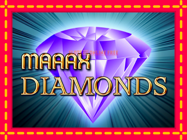 Spēļu automāts Maaax Diamonds bezmaksas